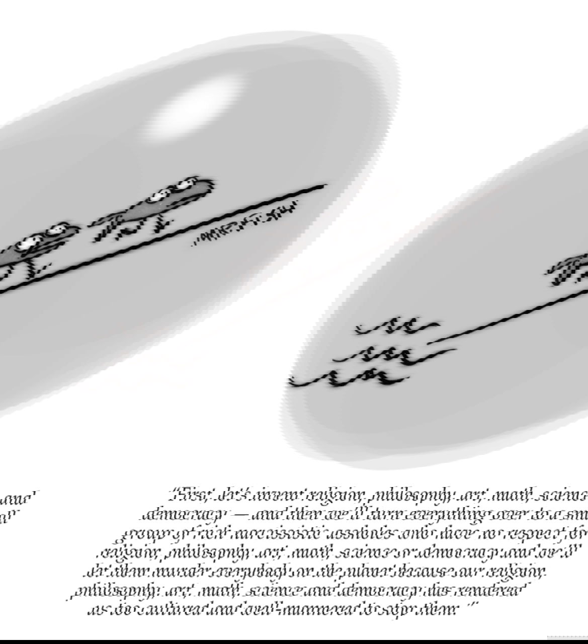 Political cartoon of two fish with legs making a joke